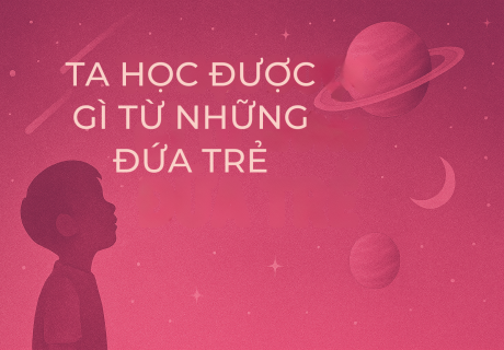 vinh-phat-energy-meditation-chia-se-Ta-hoc-duoc-gi-tu-nhung-dua-tre